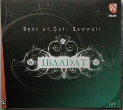 Fareed Ayaz-Abu Muhammad, Warasi Brothers, Ateeq Hussain Bandanawazi, Chisti Brothers, Sabri Brothers - Ibaadat (CD)