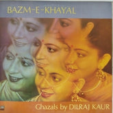 Dilraj Kaur - Bazm-E-Khayal (Vinyl)