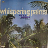 Enoch Daniels - Whispering Palms (Vinyl)