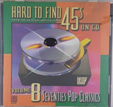 Various - Hard to Find 45s on CD, Volume 8: Seventies Pop Classics (CD)