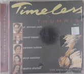Pt Bhimsen Joshi, Mehdi Hassan, Parween Sultana, Shruti Sadolikar, Lakshmi Shankar - Timeless Thumris Vol. 1 (CD)