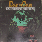 Native Son - Coast to Coast Native Son Live in USA (Vinyl)
