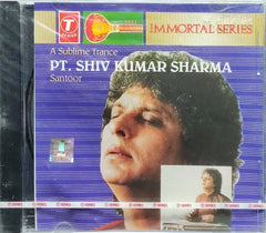 Pt. Shiv Kumar Sharma - A Sublime Trance (CD)