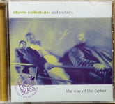 Steve Coleman and Metrics - The Way of the Cipher (CD)