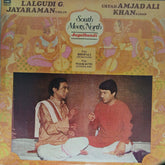 Lalgudi G. Jayaraman, Ustad Amjad Ali Khan - South Meets North Jugalbandi (Vinyl)
