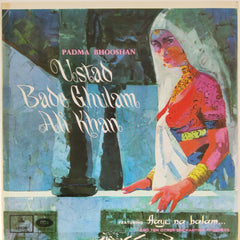 Ustad Bade Ghulam Ali Khan - Padma Bhooshan Ustad Bade Ghulam Ali Khan (Vinyl)