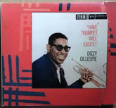 Dizzy Gillespie - Have Trumpet, Will Excite! (CD)