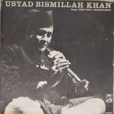Ustad Bismillah Khan - Shennai Ragas: Desi Todi, Madhuvanti (Vinyl)