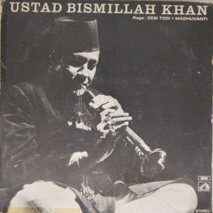 Ustad Bismillah Khan - Shennai Ragas: Desi Todi, Madhuvanti (Vinyl)