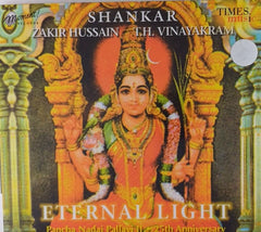 Shankar, Zakir Hussain, T.H. Vinayakram - Eternal Light: Pancha Nadai Pallavi - 25th Anniversary (CD)