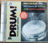 Geoff Johns - Drum! How To Play The Rhythms of Africa and Latin America (Instructional) (CD)