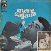Laxmikant Pyarelal - Mere Sajana (45-RPM)