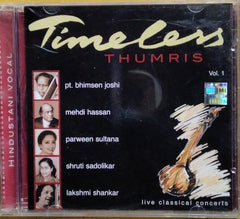 Pt. Bhimsen Joshi, Mehdi Hassan, Parween Sultana, Shruti Sadolikar, Lakshmi Shankar - Timeless Thumris Vol. 1 (CD)