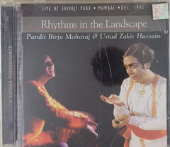 Pandit Birju Maharaj, Ustad Zakir Hussain - Rhythms in the Landscape (CD)
