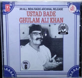 Ustad Bade Ghulam Ali Khan - An All India Radio Archival Release Vol 6 (CD)