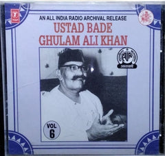 Ustad Bade Ghulam Ali Khan - An All India Radio Archival Release Vol 6 (CD)