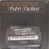 Haji Ghulam Farid Sabri Qawal, Maqbool Ahmed Sabri Qawal & Chorus - Sabri Brothers (Vinyl)
