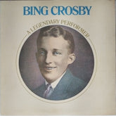 Bing Crosby - A Legendary Performer (Vinyl)