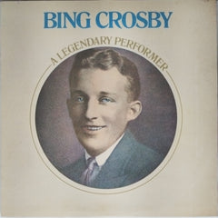 Bing Crosby - A Legendary Performer (Vinyl)