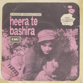 Kamal Ahmed - Heera Te Bashira (45-RPM)