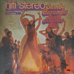 The Roberto Delgado Orchestra - hifi-stereo Samba Caramba South America Olé (Vinyl)