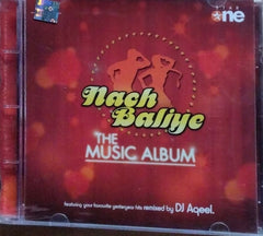 DJ Aqeel - Nach Baliye The Music Album (CD)