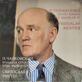 Svyatoslav Richter - P. Tchaikovsky Grand Sonata in G Major, Op. 37 (Vinyl)
