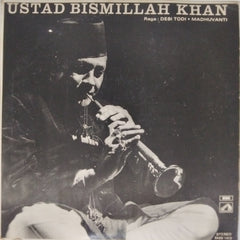 Ustad Bismillah Khan - Raga: Desi Todi • Madhuvanti (Vinyl)