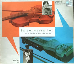 Lalgudi Vijayalakshmi, Murad Ali - In Conversation: The Violin and Sarangi (CD)
