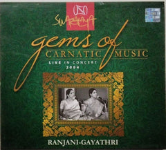 Ranjani-Gayathri - Gems of Carnatic Music - Live in Concert (CD)
