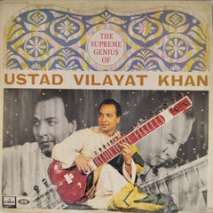 Ustad Vilayat Khan - The Supreme Genius of Ustad Vilayat Khan (Vinyl)