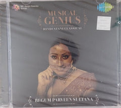 Begum Parveen Sultana - Musical Genius - Hindustani Classical (CD)