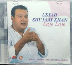 Ustad Shujaat Khan - Lajo Lajo (CD)