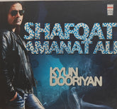 Shafqat Amanat Ali - Kyun Dooriyan (CD)