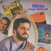 Nitin - To Papa with Love - Nitin sings Mukesh (Vinyl)