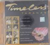 Pt. Bhimsen Joshi, Balamurali Krishna, Ustad Rashid Khan, Ustad Shahid Parvez, Pt. Ajoy Chakrabarty, Ustad Amir Khan, Lakshmi Shankar, Veena Sahasrabuddhe - Timeless Taranas Vol. 1 (CD)