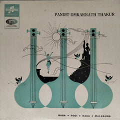 Pandit Omkarnath Thakur - Raga Todi Raga Malkauns (Vinyl)