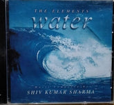 Shiv Kumar Sharma - The Elements: Water (CD)
