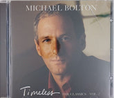 Michael Bolton - Timeless The Classics Vol. 2 (CD)