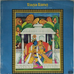 Ravi Shankar, Pannalal Ghosh, Ali Akbar Khan, Vilayat Khan, Bismillah Khan, Shiv Kumar Sharma, Hari Prasad Chaurasia, Brij Bhushan Kabra, Swami Pagal Das, Vijaya Raghava Rao, Chitti Babu - Raga Rang (Vinyl)