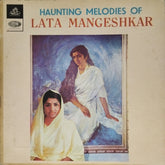 Lata Mangeshkar - Haunting Melodies of Lata Mangeshkar (Vinyl)
