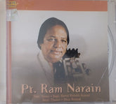 Pt. Ram Narain - Raga: Yaman, Raga: Komal Rishabh Asavari, Desh: Thumri, Dhun Roopak (CD)