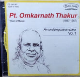 Pt. Omkarnath Thakur - An undying parampara Vol. 1 (CD)