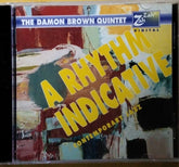 The Damon Brown Quintet - A Rhythm Indicative (CD)