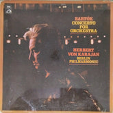 Berlin Philharmonic Orchestra, Herbert von Karajan - Bartók Concerto for Orchestra (Vinyl)