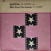 S. D. Burman - Bandini / Meri Surat Teri Ankhen (Vinyl)