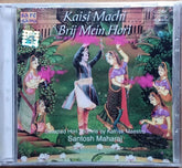 Santosh Maharaj - Kaisi Machi Brij Mein Hori (CD)