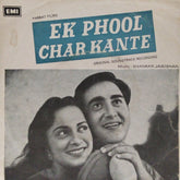 Shankar Jaikishan - Ek Phool Char Kante (45-RPM)