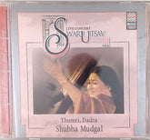 Shubha Mudgal - Live Concert Swar Utsav - Thumri, Dadra (CD)