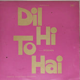 Roshan - Dil Hi To Hai (Vinyl)